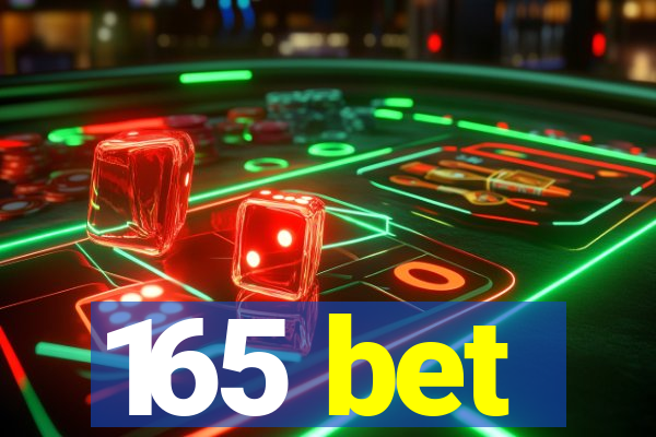 165 bet